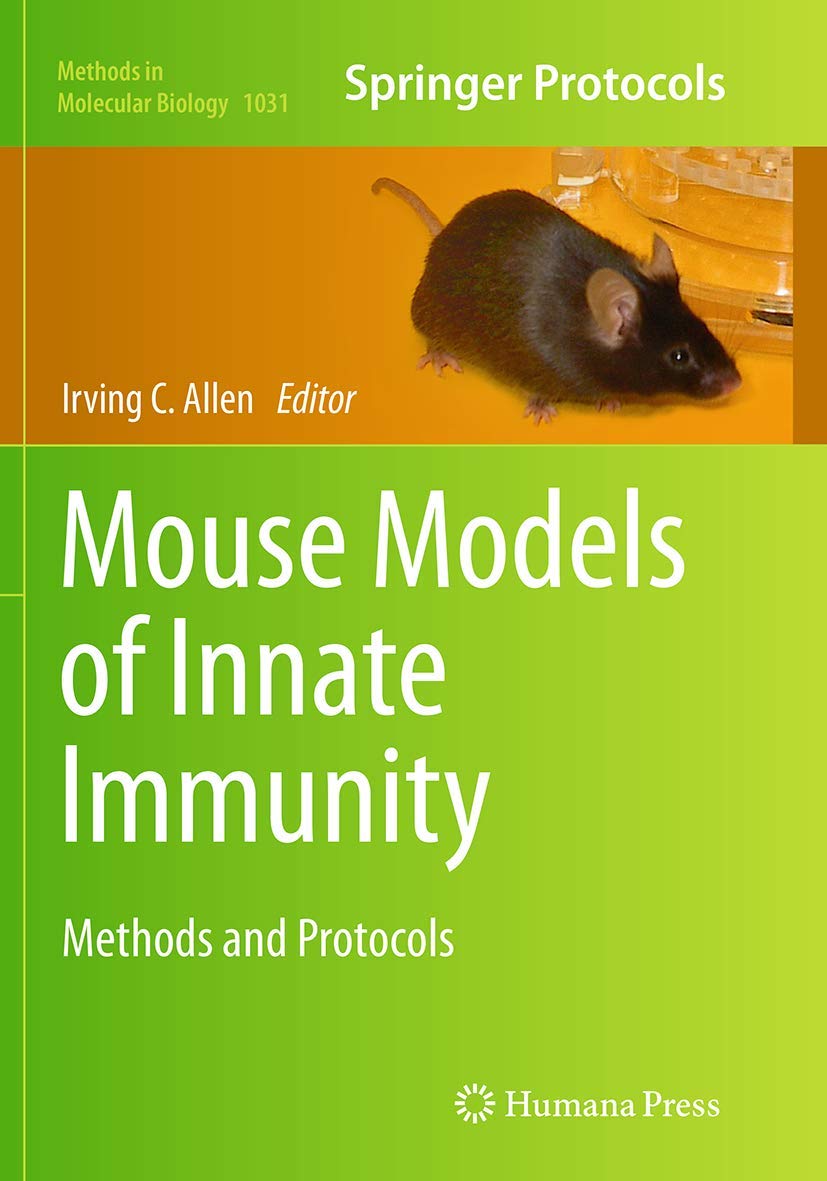 Mouse Models of Innate Immunity: Methods and Protocols (Methods in Molecular Biology, 1031),Used