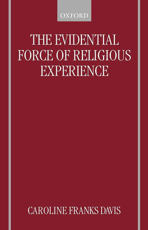 The Evidential Force Of Religious Experience