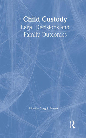 Child Custody: Legal Decisions and Family Outcomes,Used