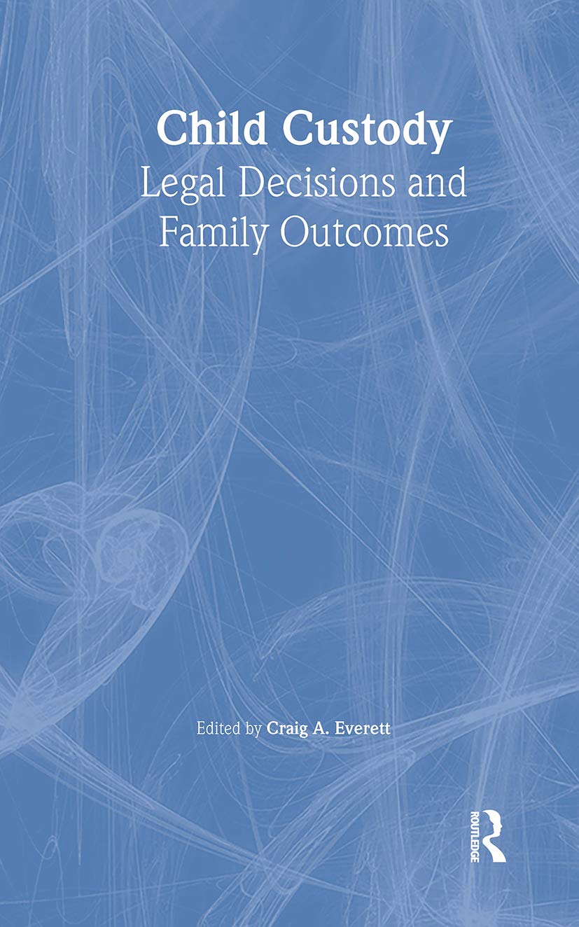 Child Custody: Legal Decisions and Family Outcomes,Used