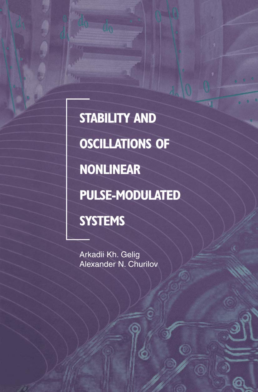 Stability And Oscillations Of Nonlinear Pulsemodulated Systems,Used