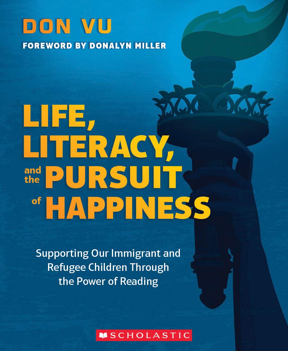 Life, Literacy, and the Pursuit of Happiness: Supporting Our Immigrant and Refugee Children Through the Power of Reading,Used
