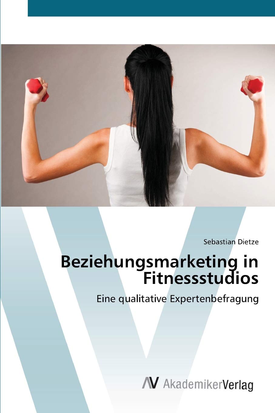 Beziehungsmarketing in Fitnessstudios: Eine qualitative Expertenbefragung (German Edition),New