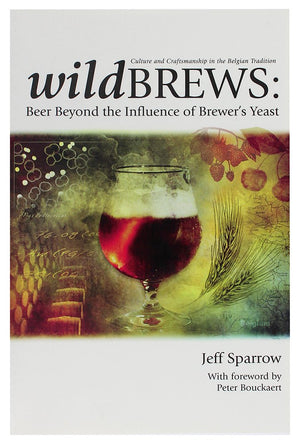 Wild Brews: Beer Beyond the Influence of Brewer's Yeast,Used