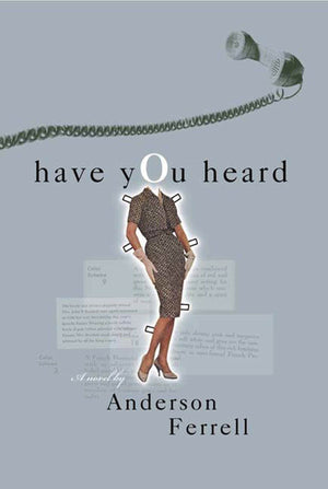 Have You Heard: A Novel