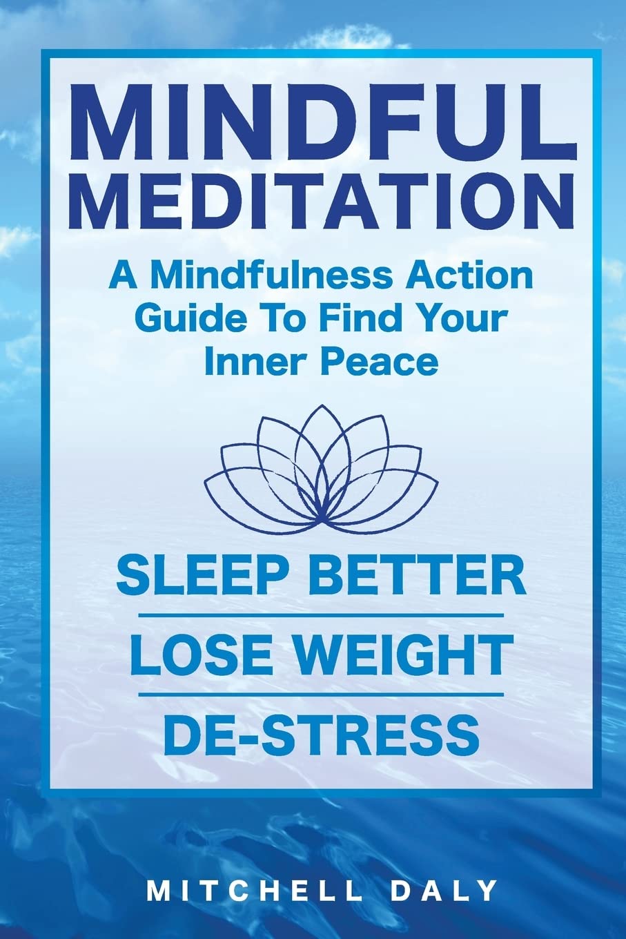 Mindful Meditation: Mindfulness Meditation Exercises and Action Guide To Find Your Inner Peace,Used