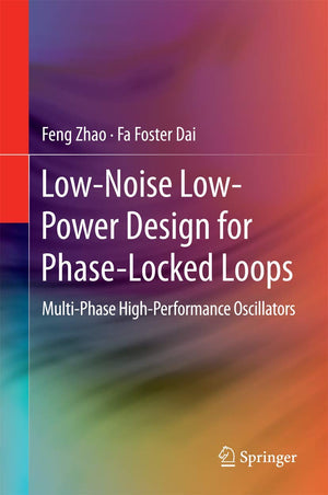 LowNoise LowPower Design for PhaseLocked Loops: MultiPhase HighPerformance Oscillators,Used