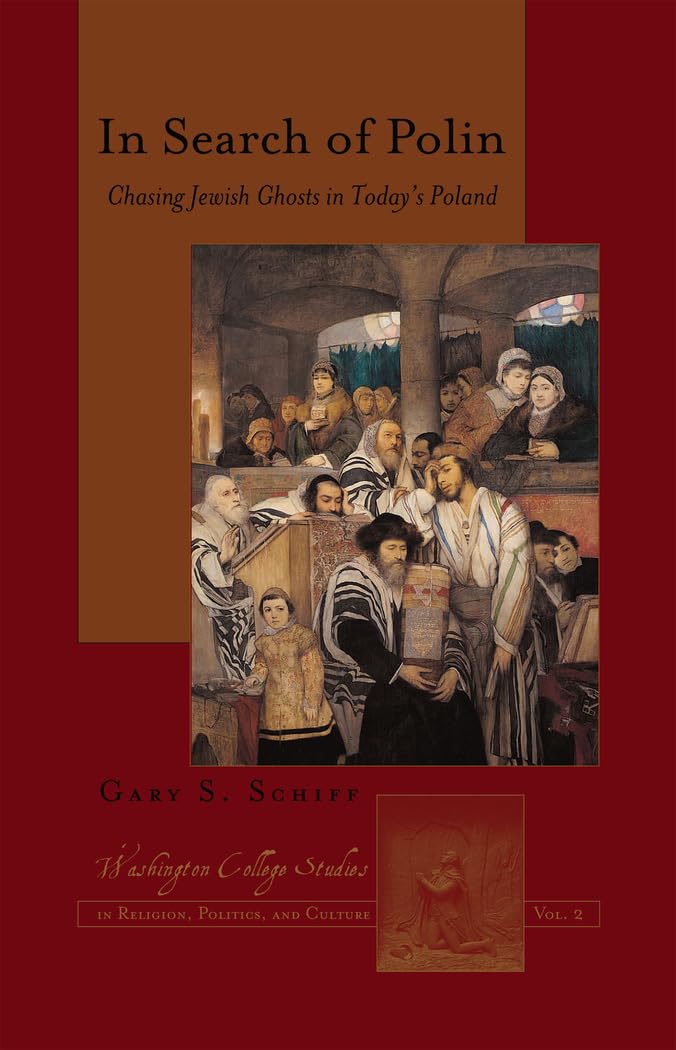 In Search of Polin: Chasing Jewish Ghosts in Todays Poland (Washington College Studies in Religion, Politics, and Culture),Used