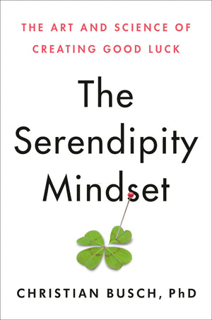 The Serendipity Mindset: The Art and Science of Creating Good Luck,Used