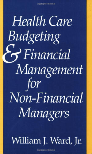 Health Care Budgeting and Financial Management for NonFinancial Managers,Used