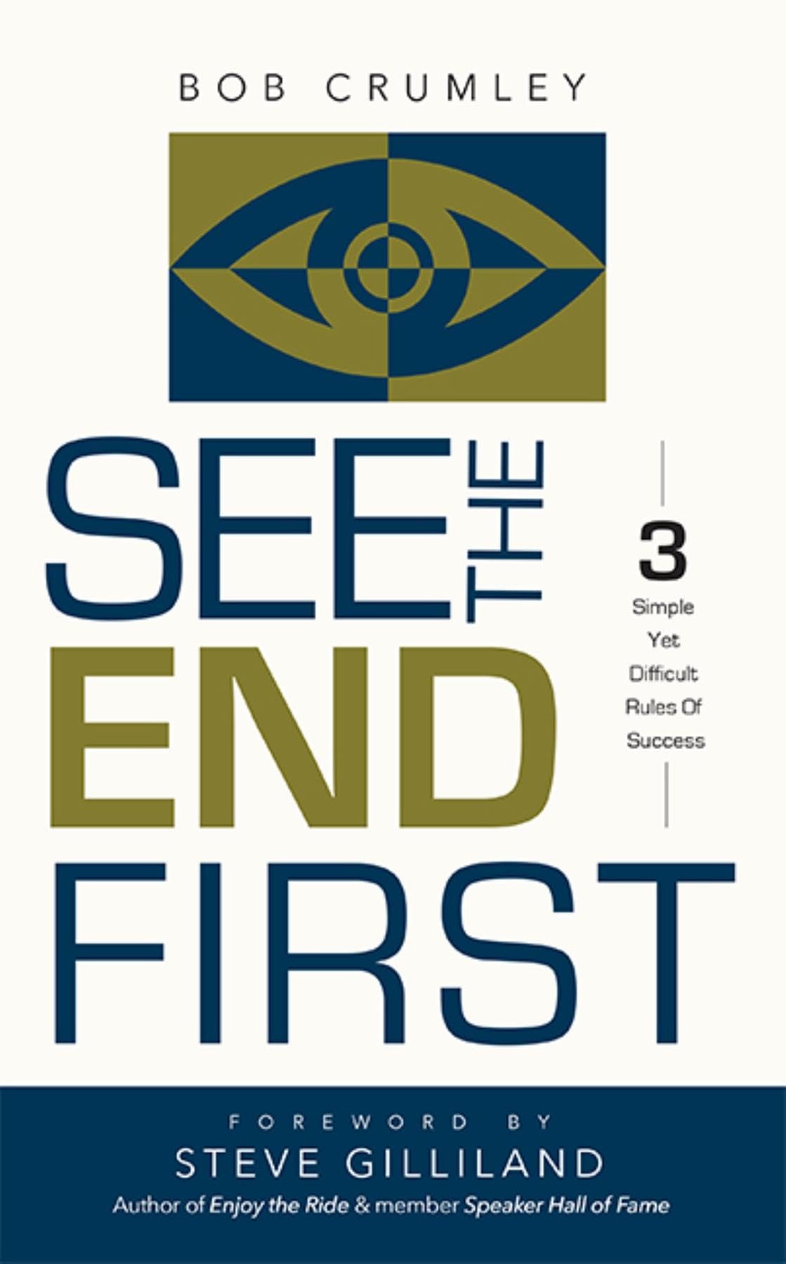 See The END First: 3 Simple Yet Difficult Rules of Success,Used