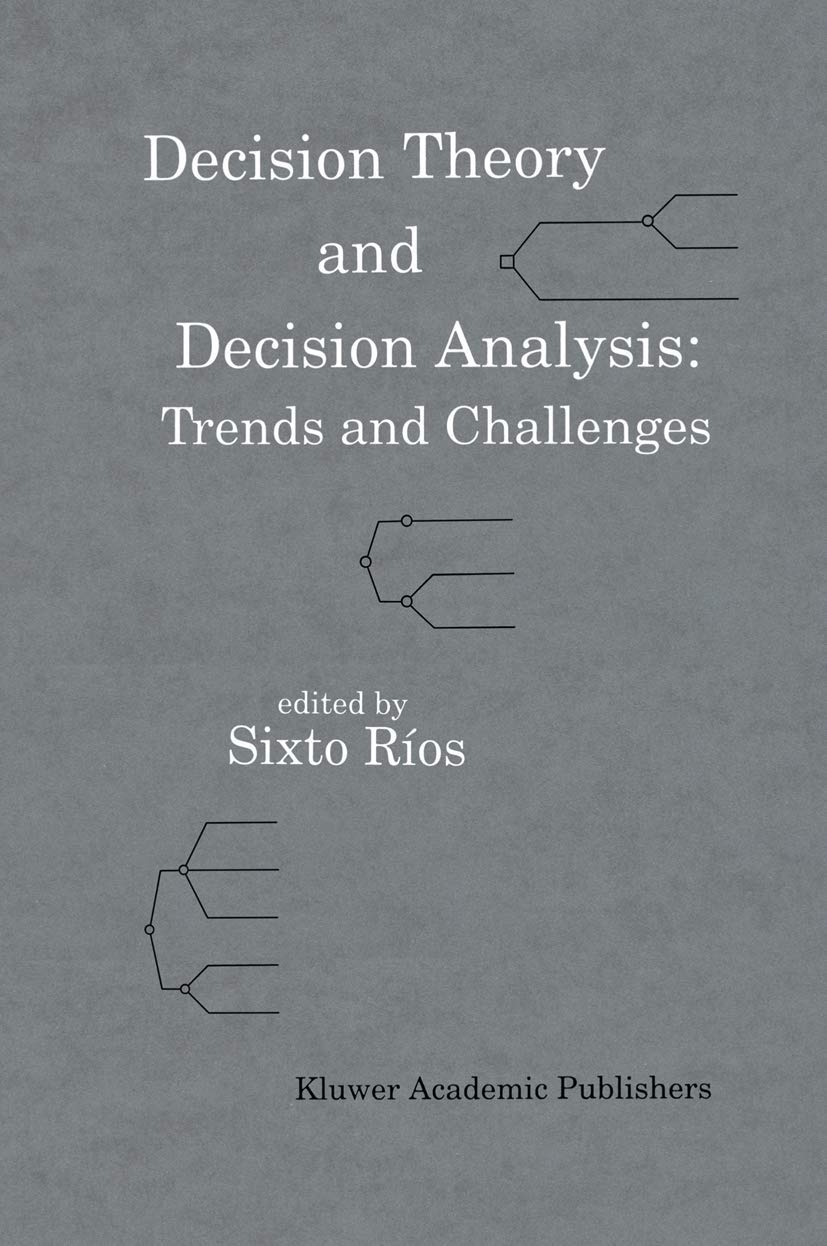 Decision Theory and Decision Analysis: Trends and Challenges,Used