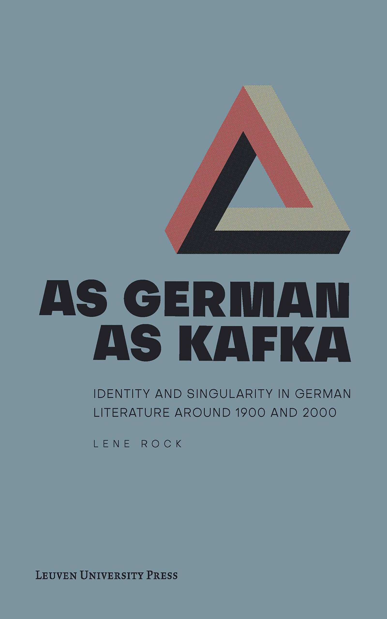 As German as Kafka: Identity and Singularity in German Literature around 1900 and 2000,Used