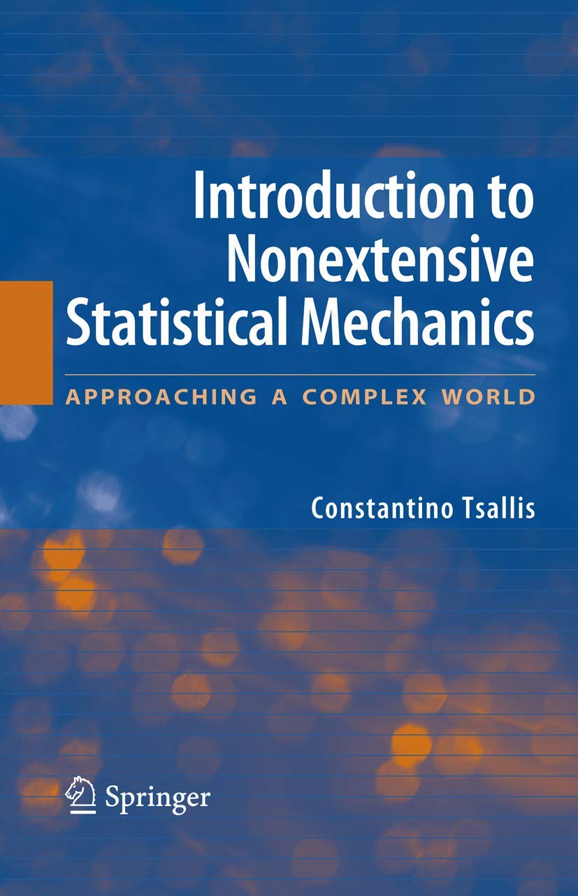 Introduction to Nonextensive Statistical Mechanics: Approaching a Complex World,Used