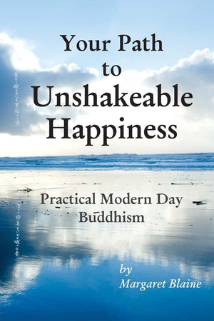 Your Path to Unshakeable Happiness: Practical Modern Day Buddhism,Used