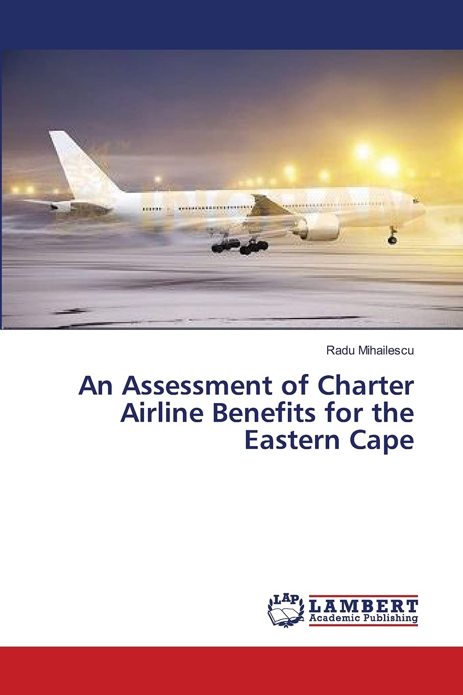 An Assessment of Charter Airline Benefits for the Eastern Cape,Used