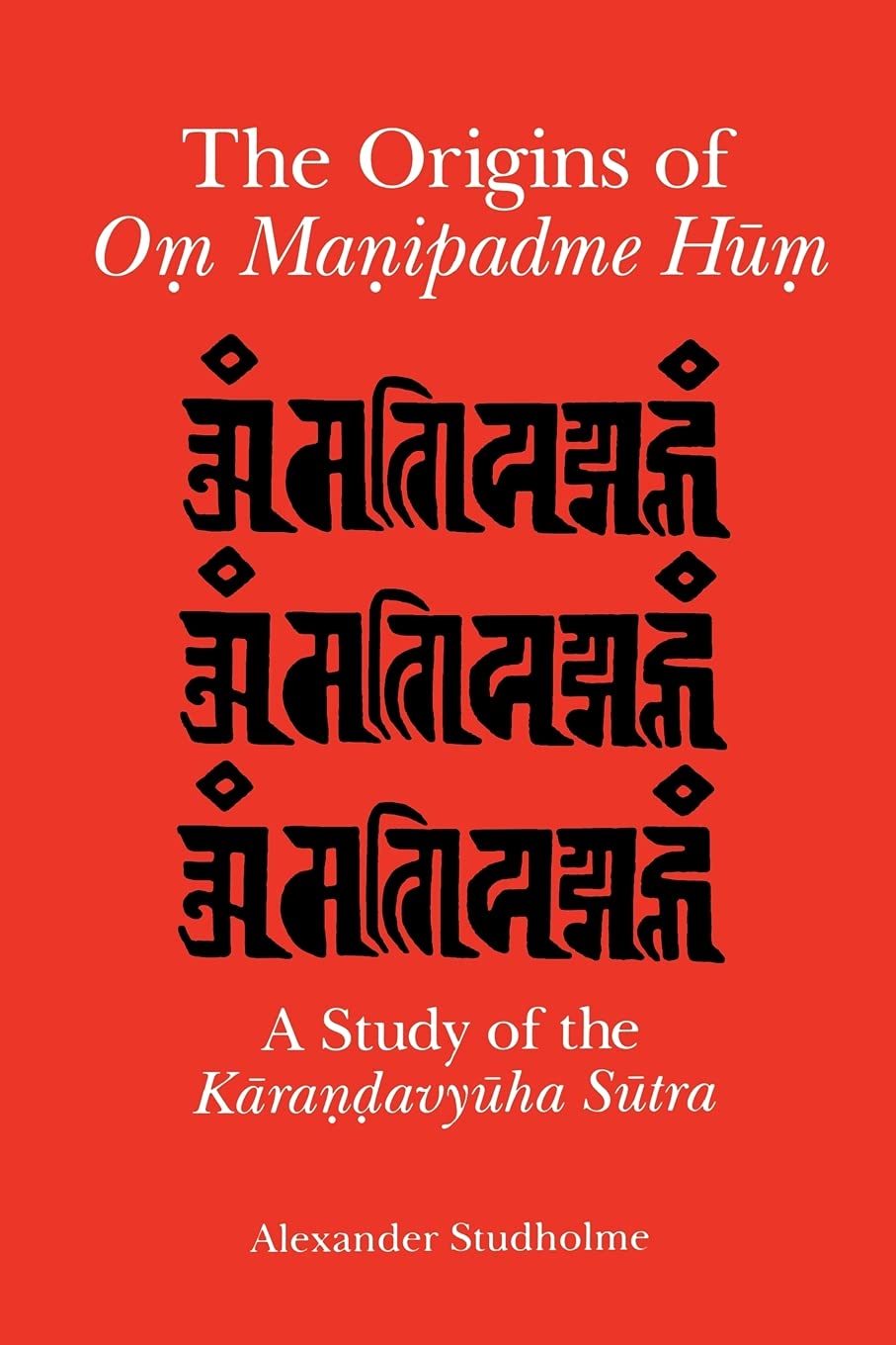 The Origins of Om Manipadme Hum: A Study of the Karandavyuha Sutra,Used