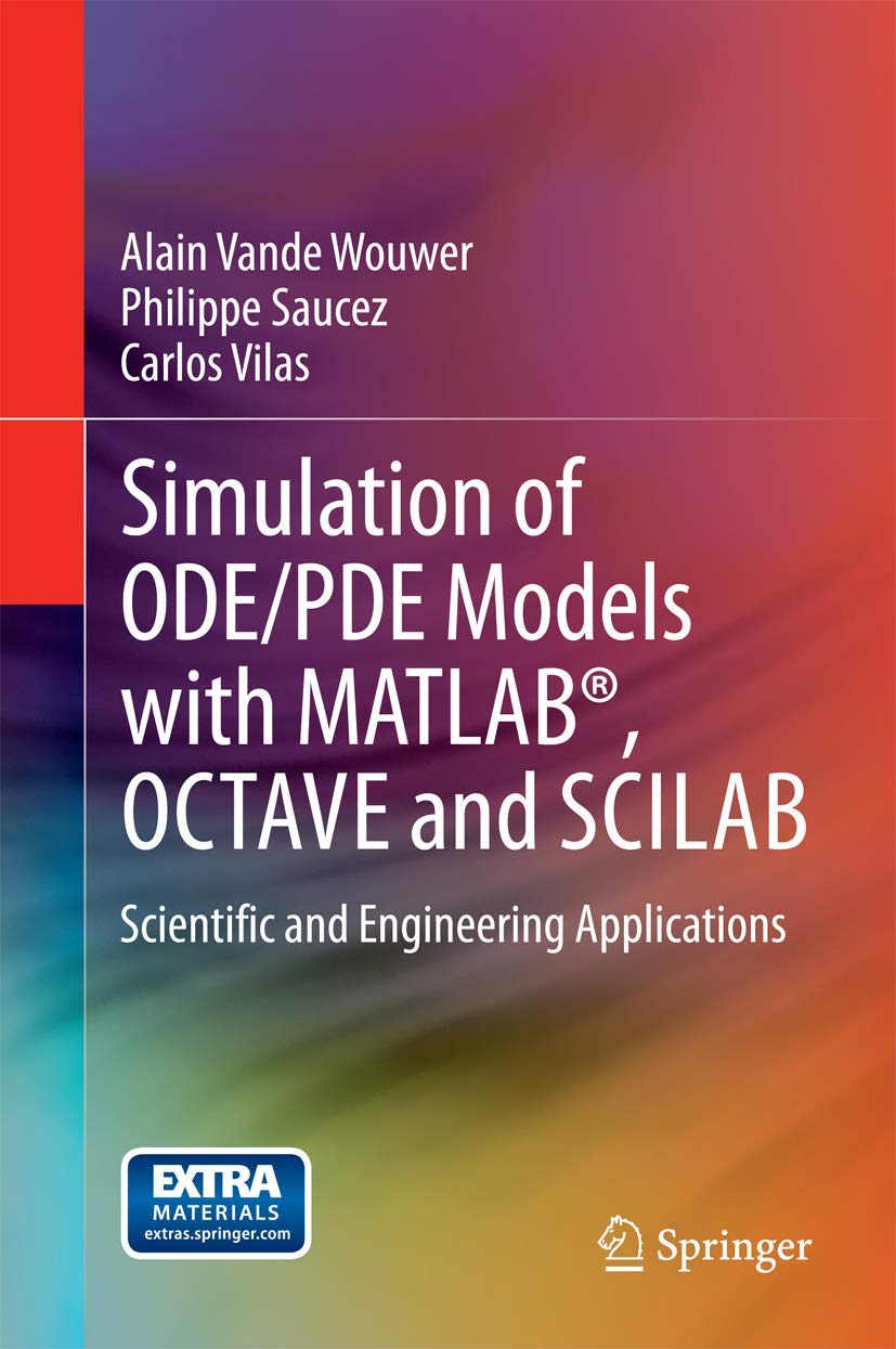 Simulation of ODE/PDE Models with MATLAB, OCTAVE and SCILAB: Scientific and Engineering Applications,Used