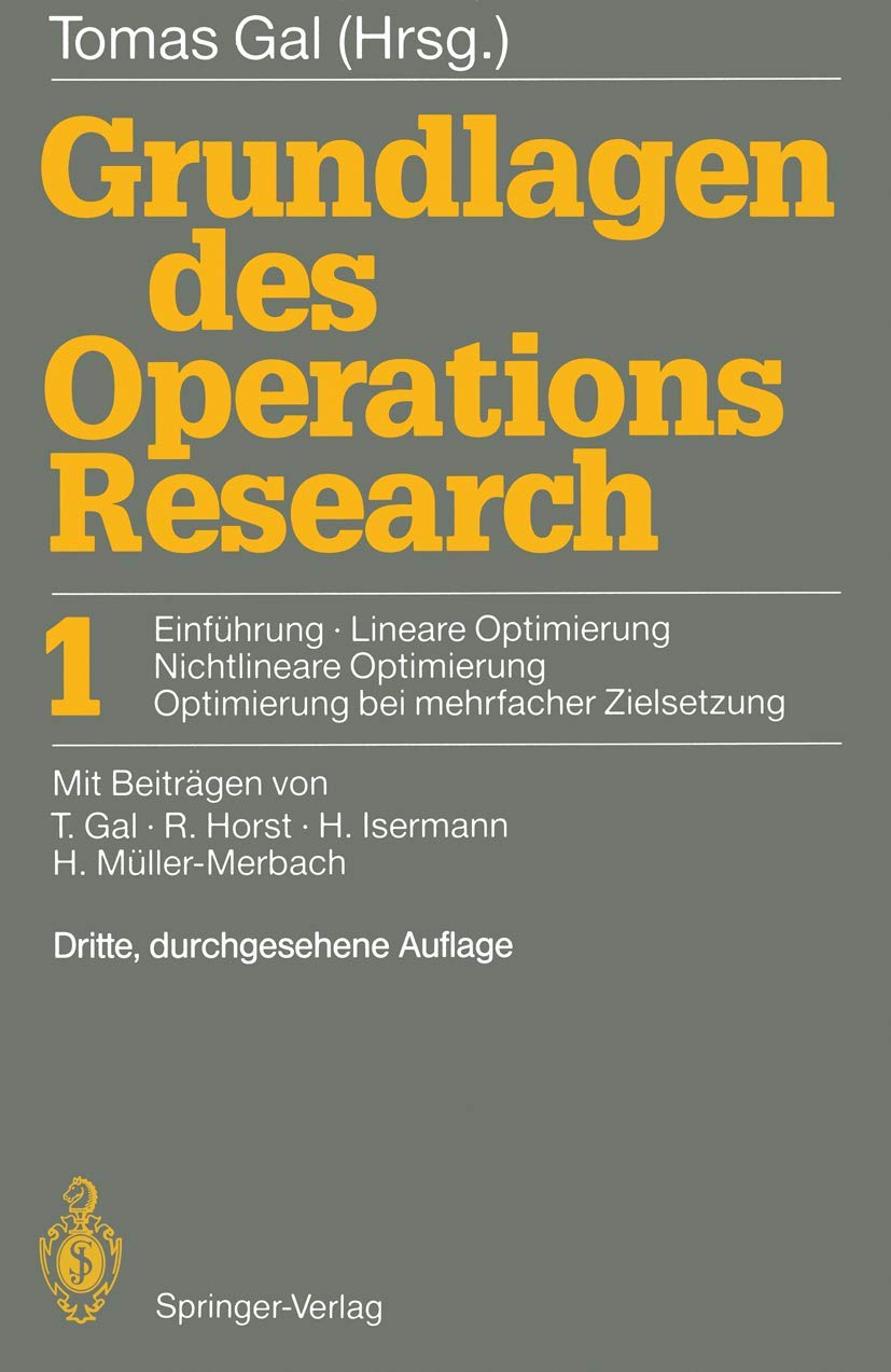 Grundlagen des Operations Research: 1 Einfhrung, Lineare Optimierung, Nichtlineare Optimierung, Optimierung bei mehrfacher Ziels,Used