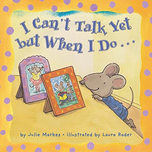 I Can'T Talk Yet, But When I Do...,New