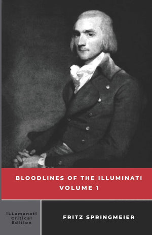 Bloodlines of the Illuminati: Volume 1,New