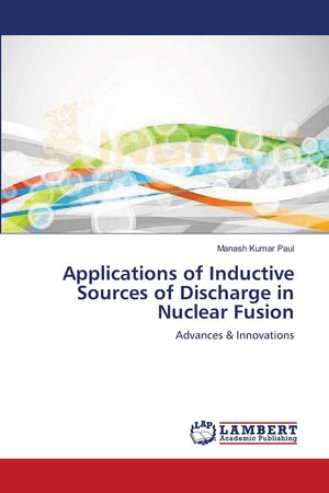 Applications of Inductive Sources of Discharge in Nuclear Fusion: Advances & Innovations,Used