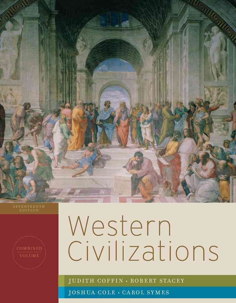 Western Civilizations: Their History & Their Culture (Seventeenth Edition) (Vol. Combined Volume),New