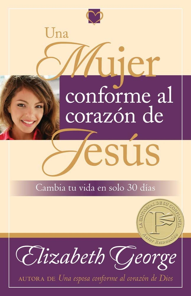 Una mujer conforme al corazn de Jess: Cambia tu vida en solo 30 dias (Spanish Edition),Used