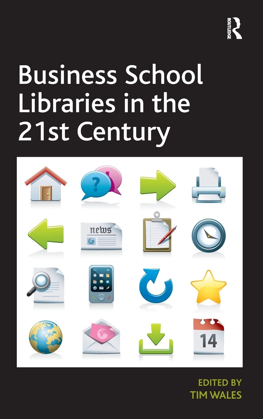 Business School Libraries in the 21st Century,Used