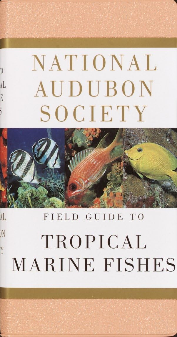 National Audubon Society Field Guide to Tropical Marine Fishes: Caribbean, Gulf of Mexico, Florida, Bahamas, Bermuda (National A,Used