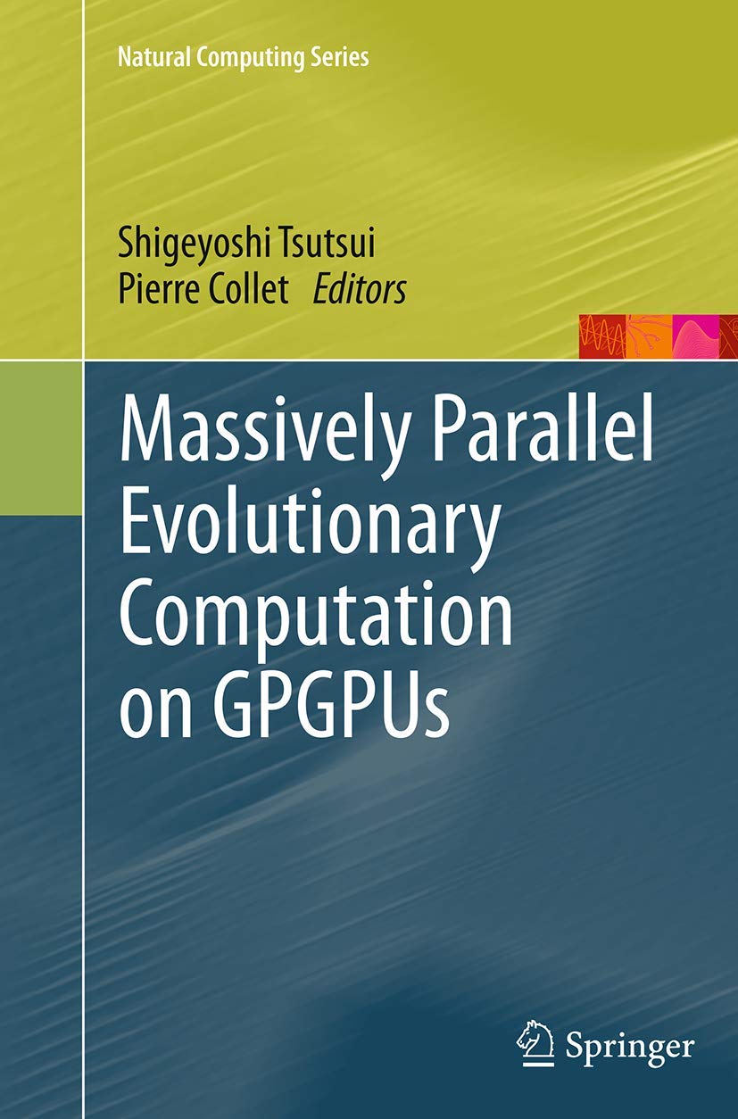 Massively Parallel Evolutionary Computation on GPGPUs (Natural Computing Series),Used