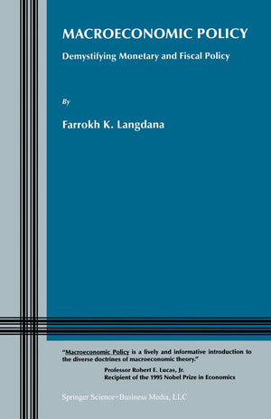 Macroeconomic Policy: Demystifying Monetary and Fiscal Policy,New