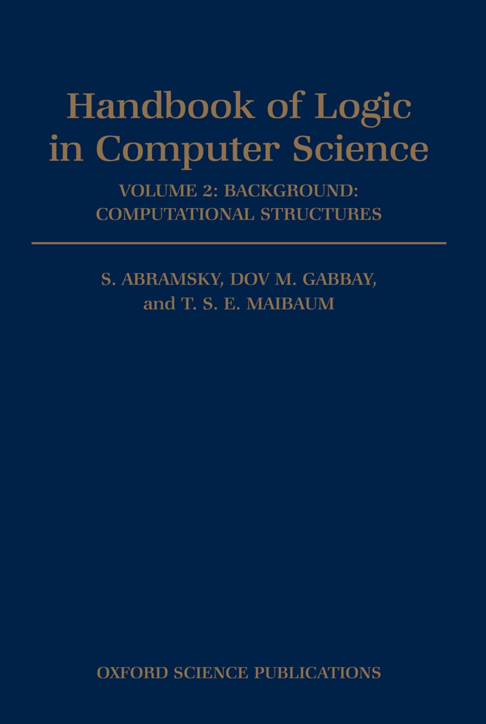 Handbook of Logic in Computer Science: Volume 2: Background: Computational Structures,Used