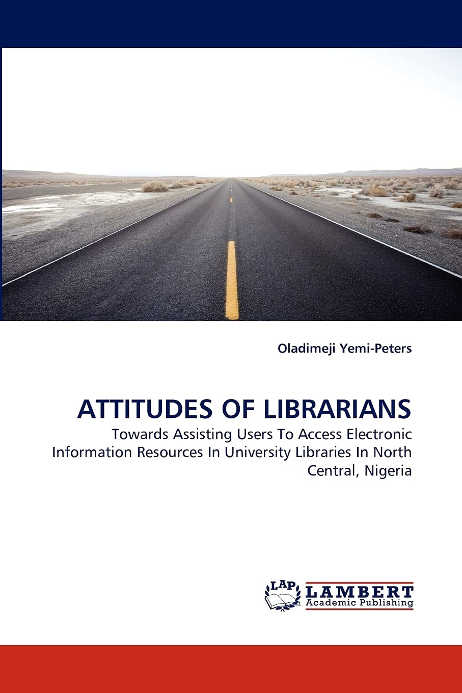 ATTITUDES OF LIBRARIANS: Towards Assisting Users To Access Electronic Information Resources In University Libraries In North Cen,Used