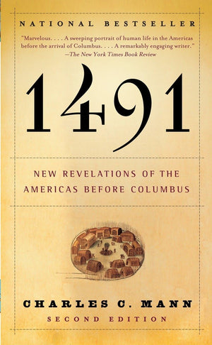 1491: New Revelations of the Americas Before Columbus,New