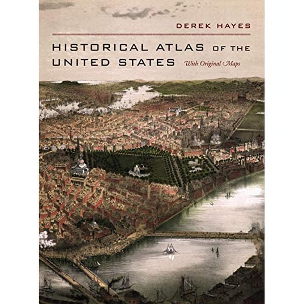Historical Atlas Of The United States: With Original Maps