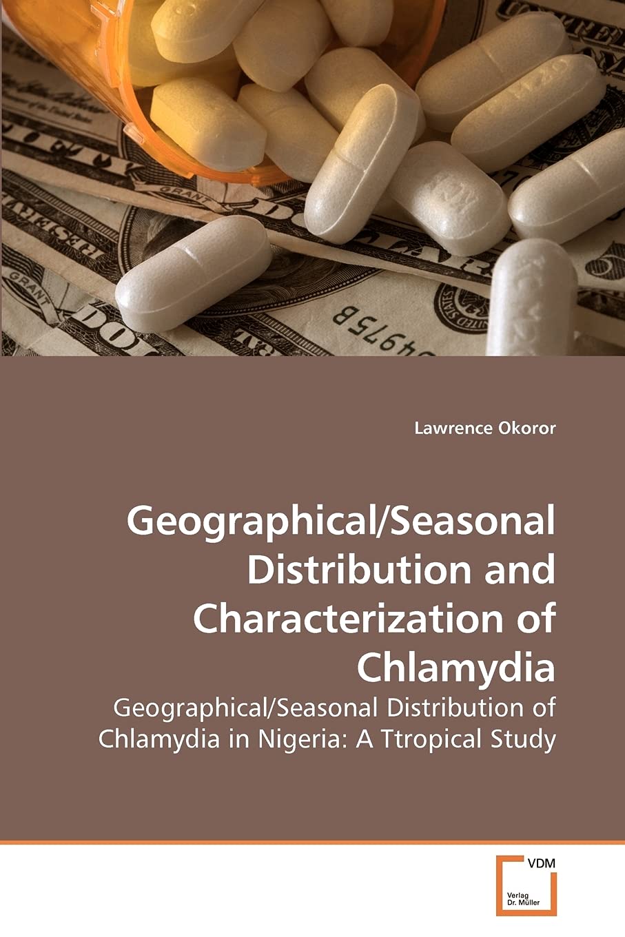 Geographical/Seasonal Distribution and Characterization of Chlamydia: Geographical/Seasonal Distribution of Chlamydia in Nigeria,Used