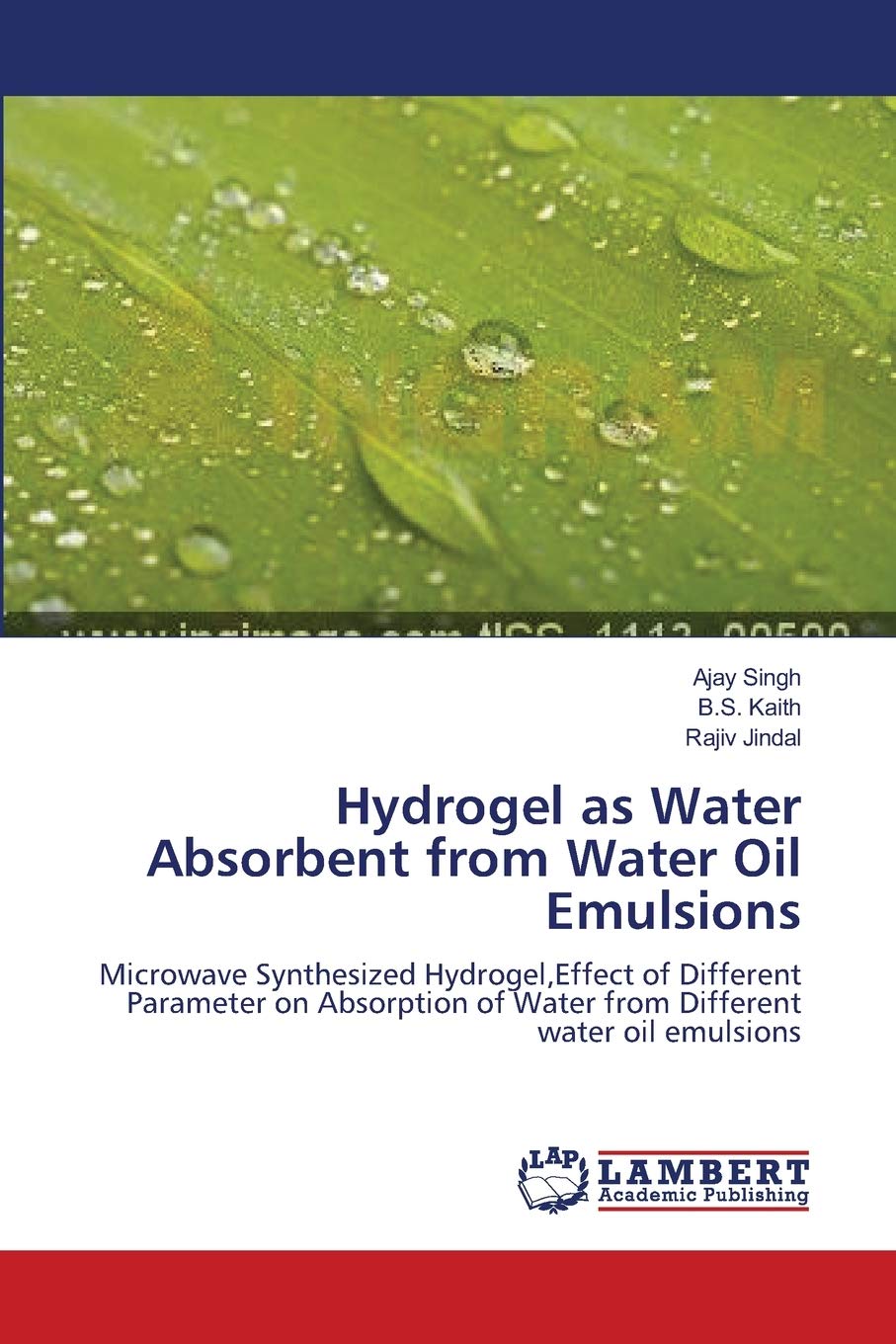 Hydrogel as Water Absorbent from Water Oil Emulsions: Microwave Synthesized Hydrogel,Effect of Different Parameter on Absorption,Used