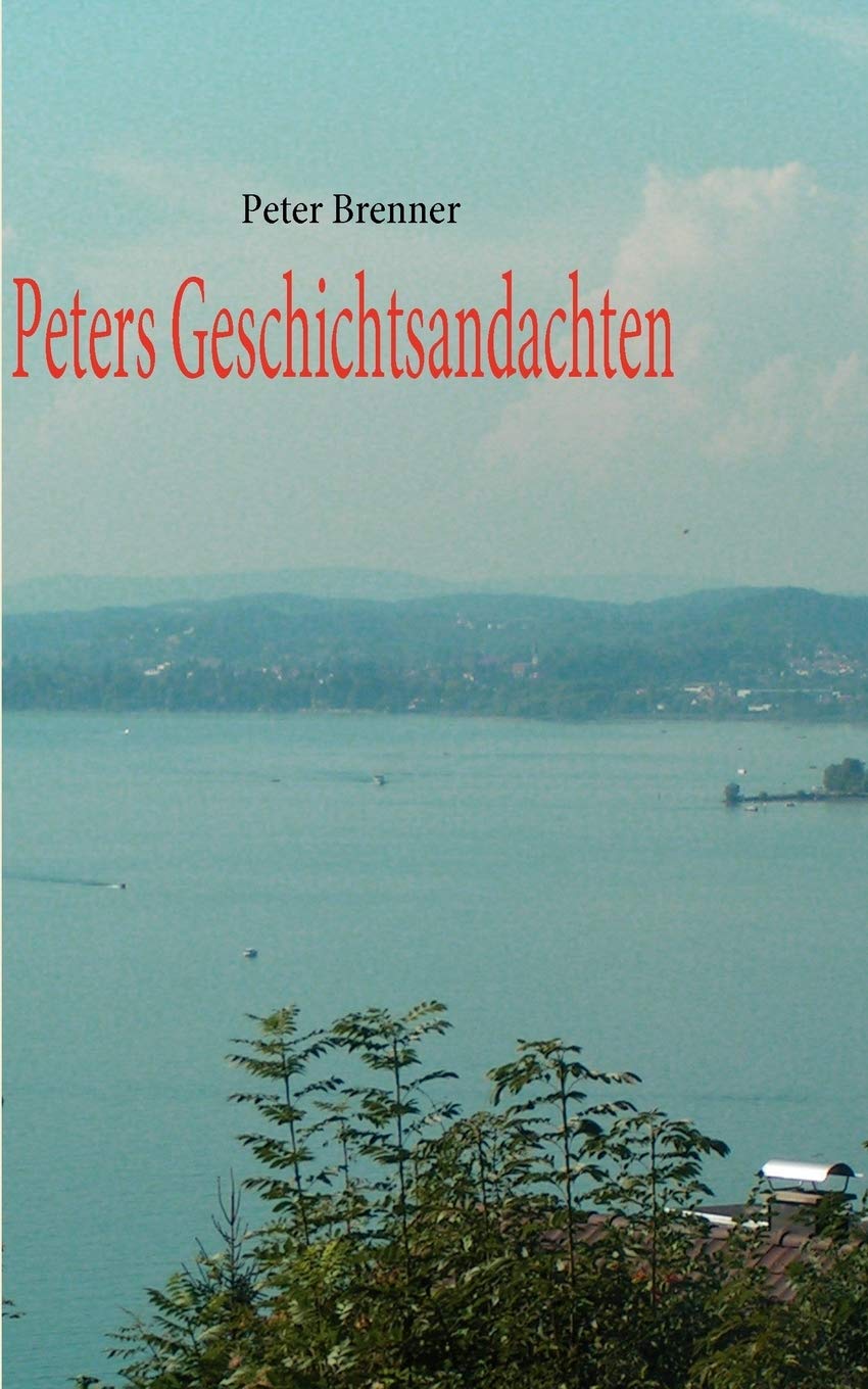 Peters Geschichtsandachten (German Edition),Used