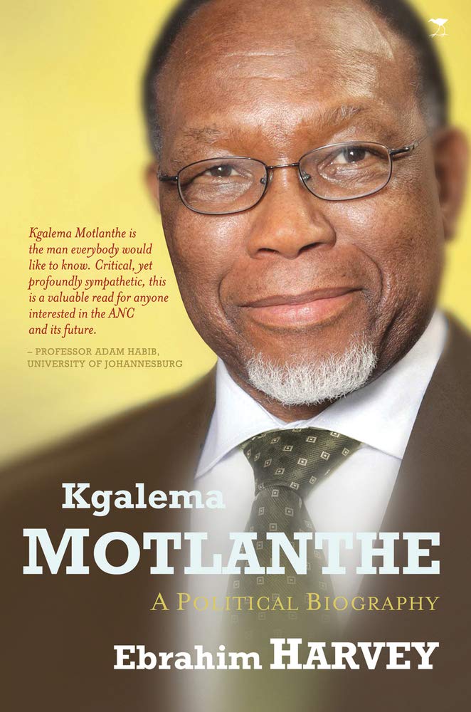 Kgalema Motlanthe: A Political Biography,Used