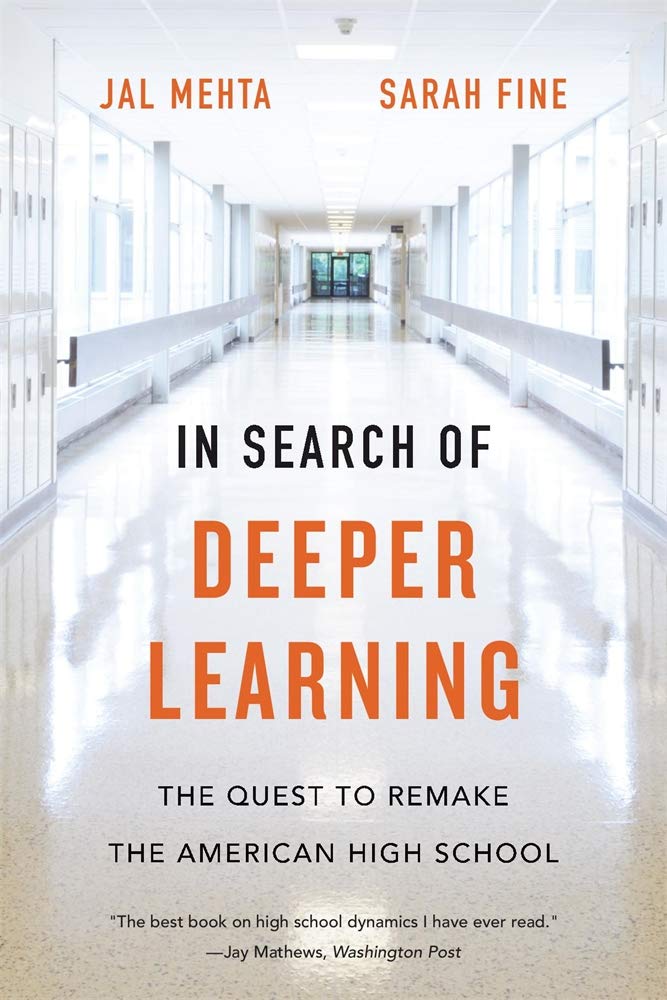 In Search of Deeper Learning: The Quest to Remake the American High School,Used