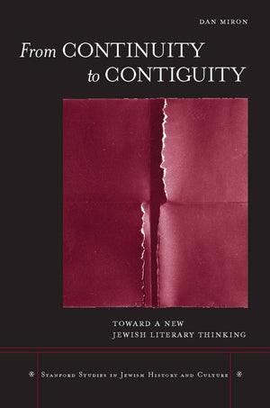 From Continuity To Contiguity: Toward A New Jewish Literary Thinking (Stanford Studies In Jewish History And Culture),Used