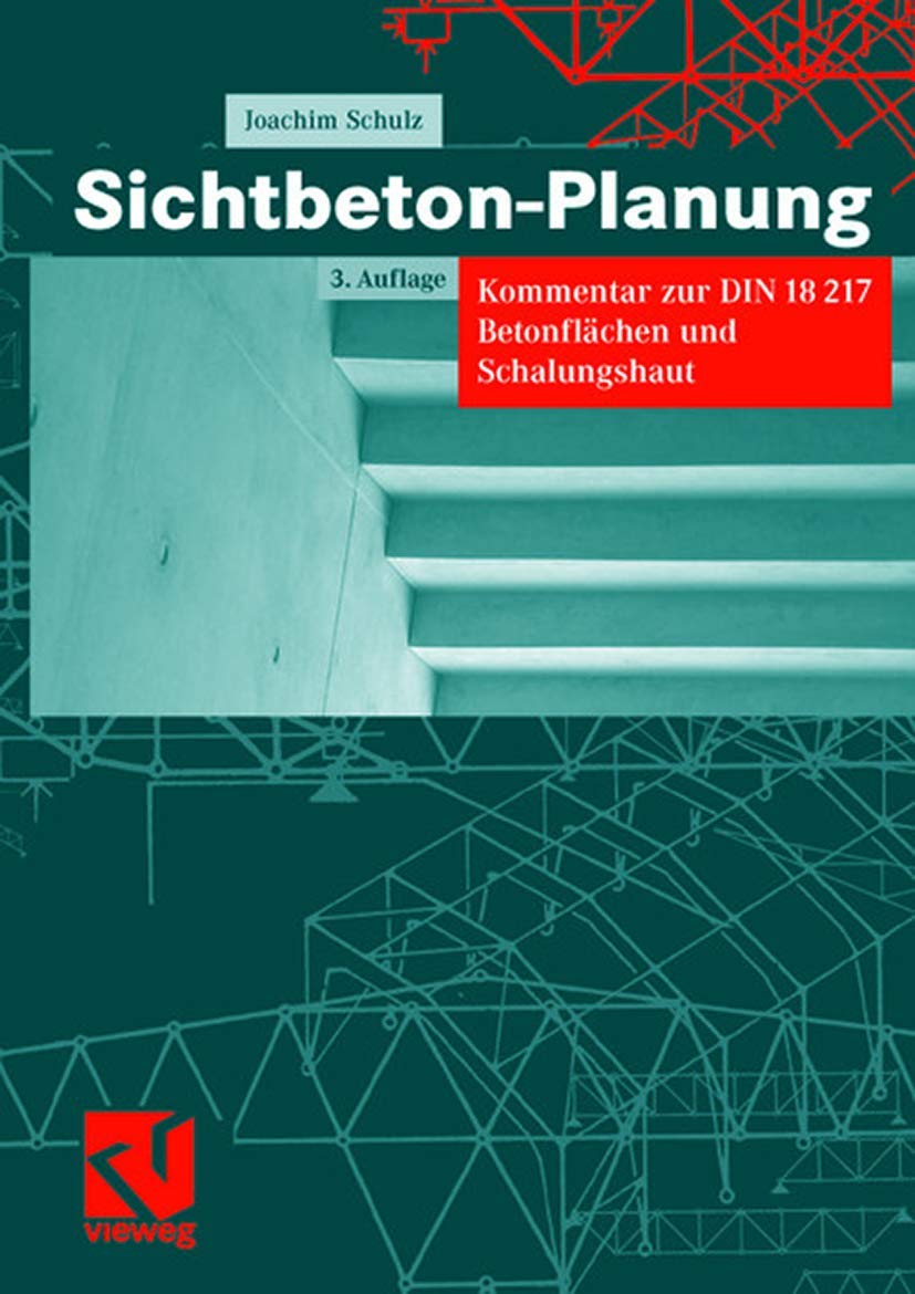 SichtbetonPlanung: Kommentar zur DIN 18217 Betonflchen und Schalungshaut (German Edition),Used