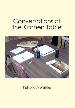 Conversations at the Kitchen Table,New