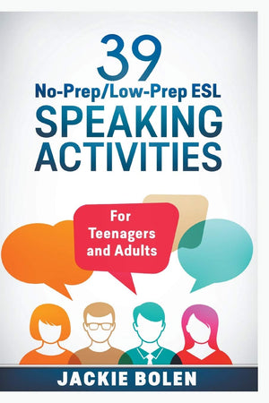 39 NoPrep/LowPrep ESL Speaking Activities: For Teenagers and Adults,Used