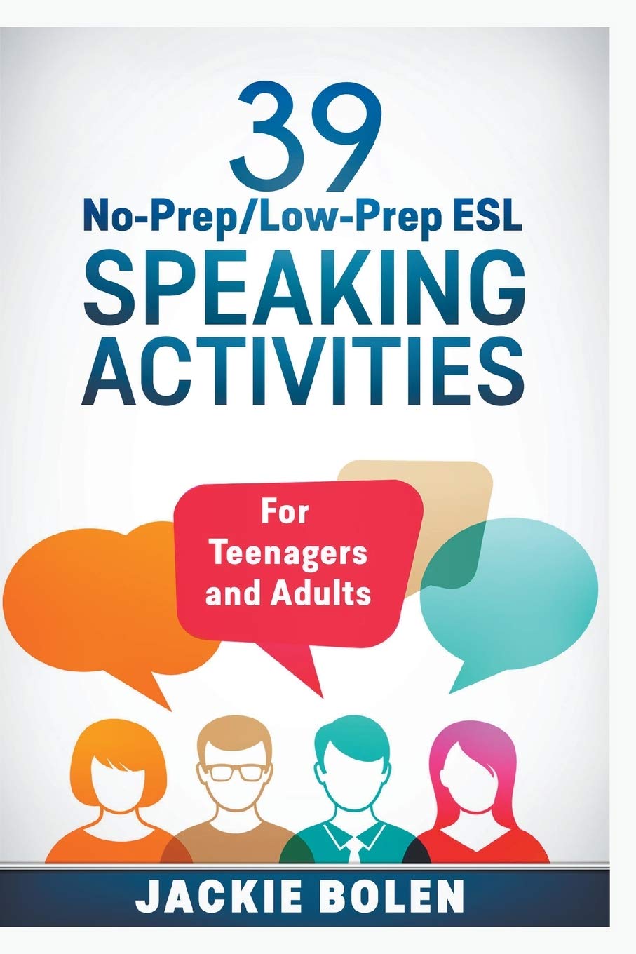 39 NoPrep/LowPrep ESL Speaking Activities: For Teenagers and Adults,Used
