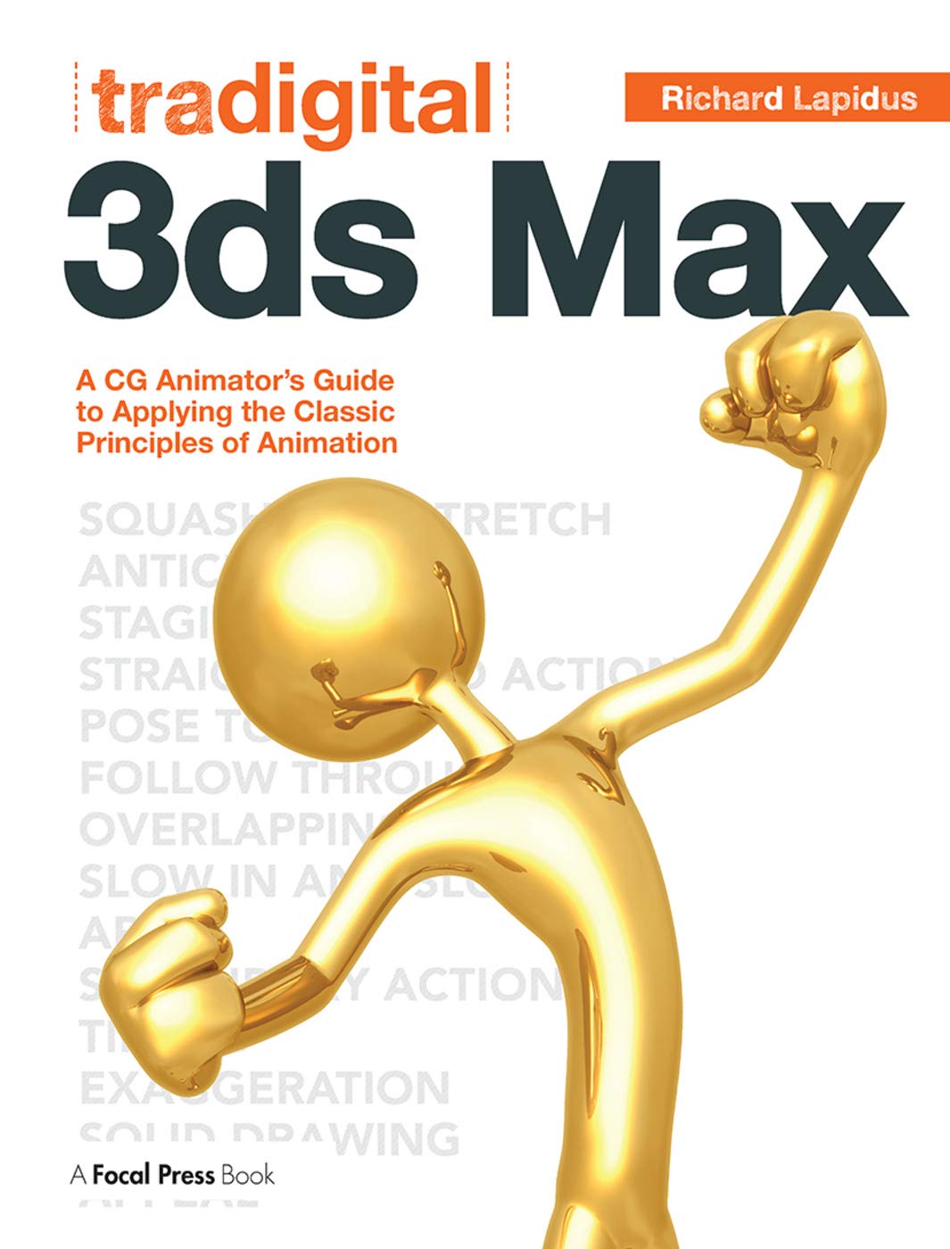 Tradigital 3ds Max: A CG Animator's Guide to Applying the Classic Principles of Animation,Used