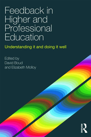 Feedback in Higher and Professional Education: Understanding it and doing it well,Used