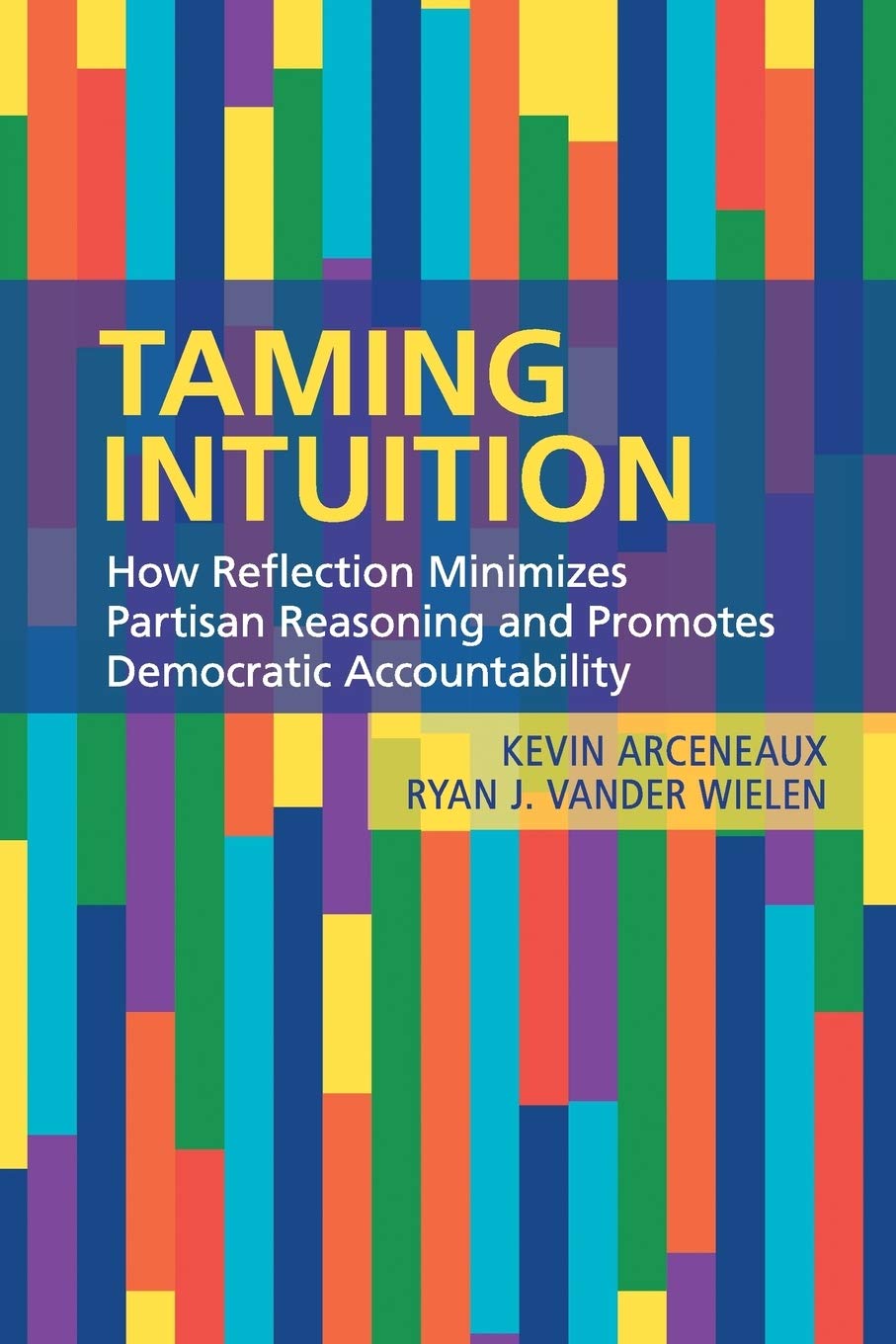 Taming Intuition: How Reflection Minimizes Partisan Reasoning and Promotes Democratic Accountability,Used