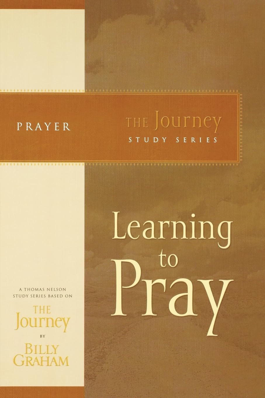 Learning to Pray: The Journey Study Series,Used